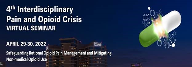 4th Interdisciplinary Pain and Opioid Crisis Seminar (Virtual) Banner
